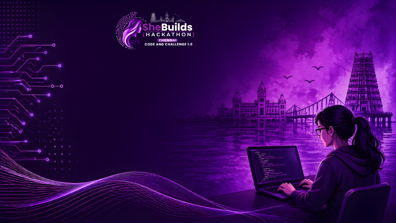 SheBuilds Chennai Hack